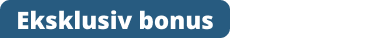 Eksklusiv bonus